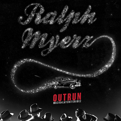 Ralph Myerz – Outrun