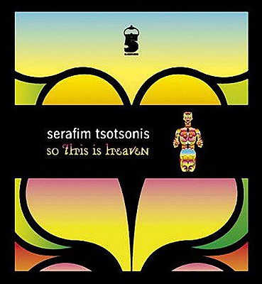 Serafim Tsotsonis – So This Is Heaven