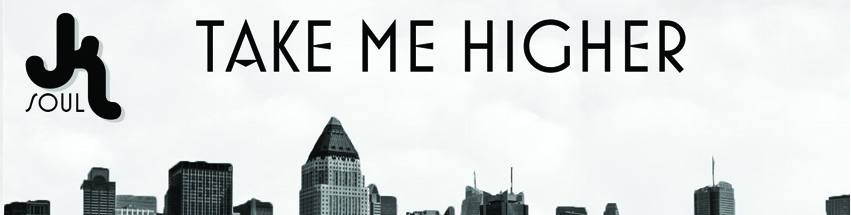 JK Soul - Take Me Higher Cover banner