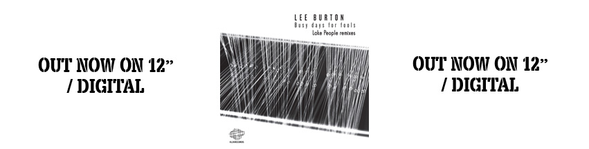 Lee Burton - Busy Days For Fools Lake People Remixes