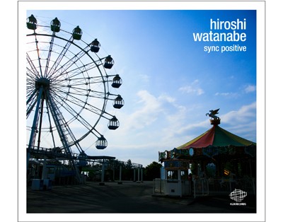 Hiroshi Watanabe - Sync Positive