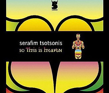 Serafim Tsotsonis - So This Is Heaven