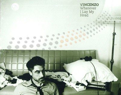 Vincenzo - Wherever I Lay My Head