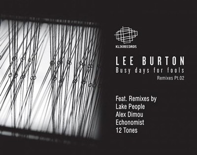 Lee Burton - Busy Days For Fools The Remixes Pt. 2