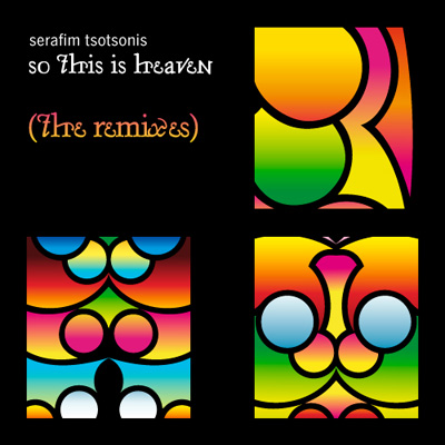 serafim tsotsonis so this is heaven the remixes